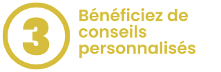 Bénéficiez de conseils personnalisés